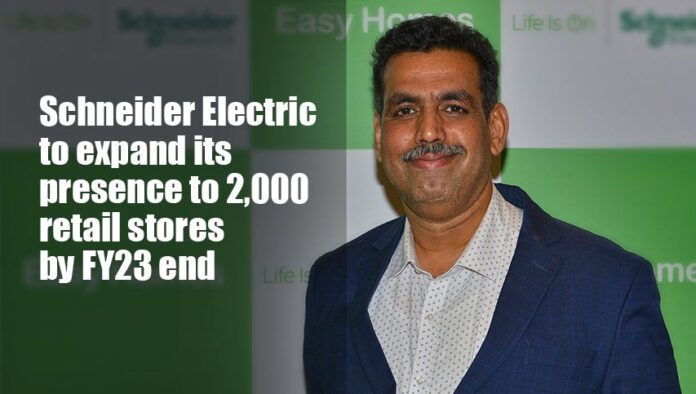 schneider electric to expand its presence to 2,000 retail stores by fy23 end