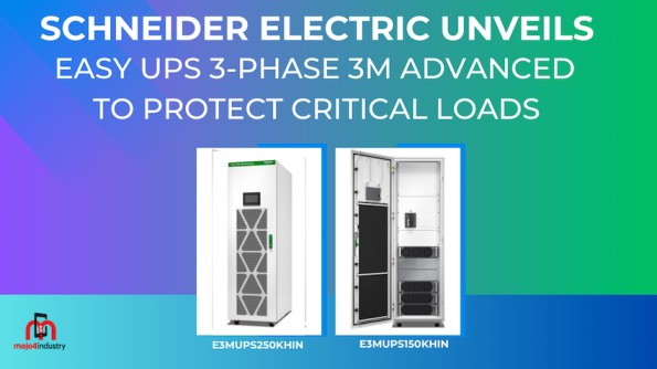 schneider electric unveils easy ups 3 phase 3m advanced to protect critical loads