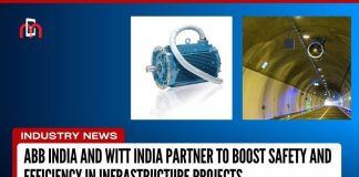 ABB India and Witt India Partner to Boost Safety and Efficiency in Infrastructure Projects