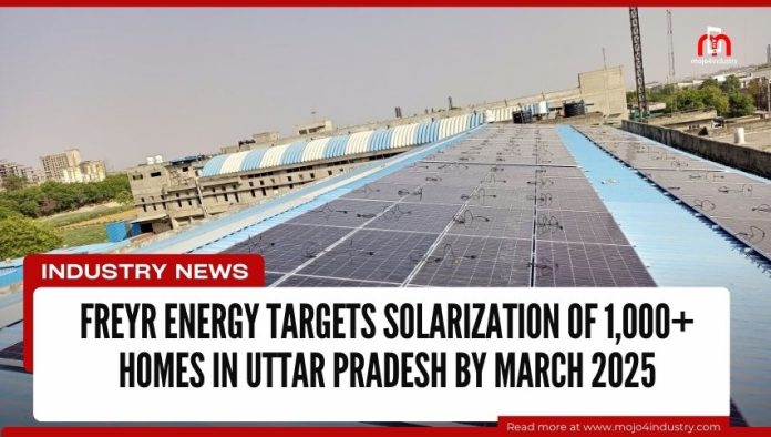 Freyr Energy Targets Solarization of 1,000+ Homes in Uttar Pradesh by March 2025