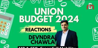 union budget 2024 reaction from devndra chawla, md & ceo, greencell mobility