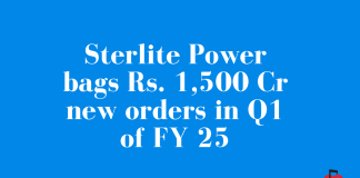 sterlite power bags rs 1500 cr new orders in q1 of fy 25