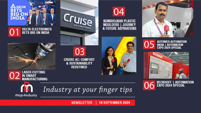 articles industry whitepaper newsletter 18 september 2024 | 𝗖𝗢𝗡𝗧𝗘𝗡𝗧 - 𝗡𝗲𝘄𝘀 & 𝗠𝗲𝗱𝗶𝗮 𝗨𝗽𝗱𝗮𝘁𝗲𝘀 𝗼𝗳 𝘁𝗵𝗲 𝗠𝗼𝗻𝘁𝗵: • Delta Electronics bets big on India • Laser Cutting in Smart Manufacturing • Cruise AC: Comfort & Sustainability Redefined • Kumbhojkar Plastic Moulders | Journey & Future Aspirations • Autonics Automation India | Automation Expo 2024 Special • Beckhoff | Automation Expo 2024 Special